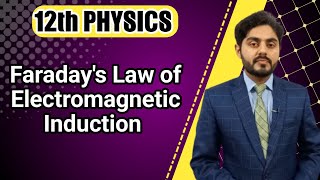 Faradays law of electromagnetic induction class 12  Faradays law and induced emf class 12  MDCAT [upl. by Eellac]