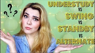 Understudy VS Swing VS Standby VS Alternate  Broadway Quick Tip [upl. by Nnaylime]