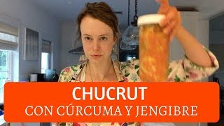 Cómo hacer CHUCRUT con cúrcuma y jengibre [upl. by Scutt]