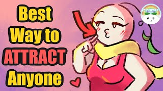 6 Most Effective Ways To Attract Anyone You Want [upl. by Aileahcim]