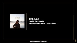 Evidence  Josh Baldwin Lyrics English  Español [upl. by Nohtahoj836]