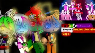 FNaF AM Os Glamrocks Reagem a FNAFNG Circus Show Cap 3 PT 5 [upl. by Llij]