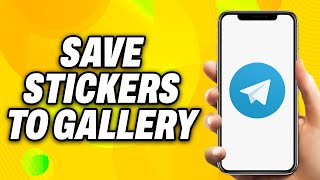 How To Save Telegram Stickers to Gallery 2024  Quick Fix [upl. by Sil]