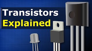 Transistors Explained  How transistors work [upl. by Konstantin]