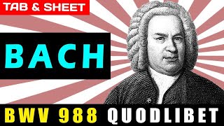 TABSheet BWV 988 Quodlibet Goldberg Variations 30 by J Sebastian Bach PDF  Guitar Pro  MIDI [upl. by Ahsikcin]