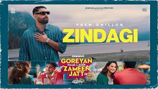 Zindagi Official Video Prem Dhillon  Armaan Bedil Preet Aujla  New Punjabi Song 2024 [upl. by Chadabe]