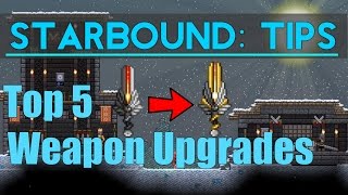 Starbound Tips Top 5 Weapon Upgrades [upl. by Nomled]