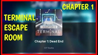 Roblox TERMINAL ESCAPE ROOM CHAPTER 1 Walkthrough [upl. by Philipines]