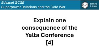 Explain One Consequence of the Yalta Conference 4 [upl. by Airbmac]