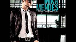 Mika Mendes  Give Me Ft Nichols 2011 quotMy Inspirationquot [upl. by Elexa]