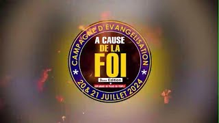 A CAUSE DE LA FOI 9ème du SAMEDI 20072024 [upl. by Ynnod]