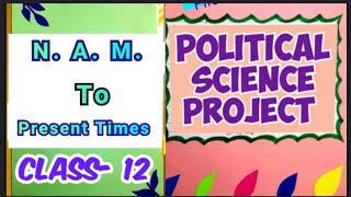 Class 12 Political Science Project on NAM 1961 to Present times Project file decoration ideas [upl. by Armalda]