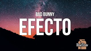 Bad Bunny  Efecto La Letra  Lyrics [upl. by Nodmac]