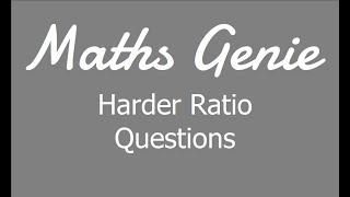 Harder Ratio Questions [upl. by Saibot109]