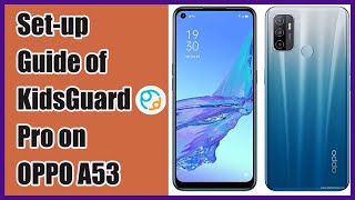 Guide How to Download and Configure KidsGuard Pro on OPPO A53 [upl. by Maillil]