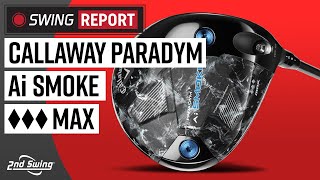 CALLAWAY Ai SMOKE TRIPLE DIAMOND MAX DRIVER  The Swing Report [upl. by Clancy]