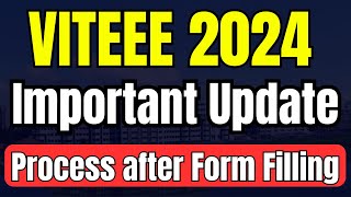 VITEEE 2024 Important Update🔥 Process after Form Filling  Last date for VITEEE  VIT Vellore CSE [upl. by Anam]