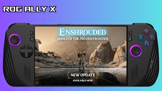 Asus Rog Ally X  Enshrouded New Update Souls of the Frozen Frontier l Gameplay [upl. by Vaas]