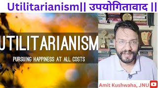 Utilitarianism उपयोगितावाद amitkushwahajnuite [upl. by Tur]