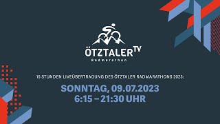 Ötztaler Radmarathon ÖRM TV 2023  15 Stunden Liveübertragung Ötztaler Radmarathons [upl. by Acinat]