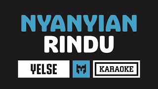 Karaoke  Yelse  Nyanyian Rindu [upl. by Earaj]