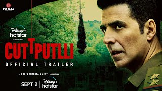 Cuttputlli  Official Trailer  Akshay Kumar Rakulpreet Singh  Sept 2  DisneyPlus Hotstar [upl. by Gui]