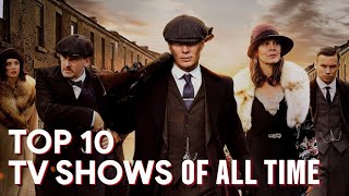 TOP 10 BEST TV SERIES OF ALL TIME [upl. by Mcfarland]