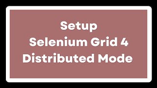 Distributed Mode  Selenium Grid Modes  How to setup selenium grid components on different machines [upl. by Ayarahs]