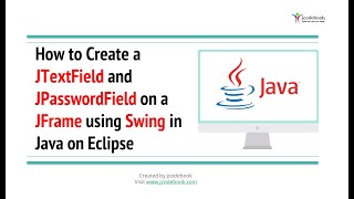 75 How to Create a JTextField and JPasswordField on a JFrame using Swing in Java on Eclipse [upl. by Ramaj]