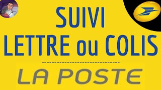 SUIVI LETTRE Poste comment suivre l’envoi d’un courrier recommandé ou d’un colis avec La Poste [upl. by Krisha445]