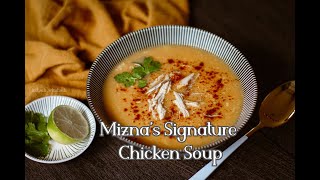 Mizna’s Signature Chicken Soup [upl. by Aleekat]