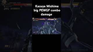 Kazuya Mishima big PEWGF combo damage [upl. by Rahsab]