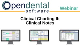 Open Dental Webinar Clinical Charting II Clinical Notes [upl. by Georgeanna470]