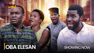 OBA ELESAN Latest 2024 Yoruba Movie Drama Starring Ibrahim Chatta Adebayo Salami Toyosi Adesanya [upl. by Enamart]