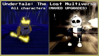 Undertale The Lost Multiverse  All Characters Showcase MAX UPGRADES [upl. by Barber]