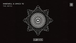 Hardwell amp Space 92  The Abyss Official Audio [upl. by Una]