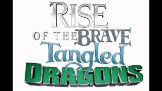 Rise of The Brave Tangled Dragons Theme Song Fan Made [upl. by Andreana355]