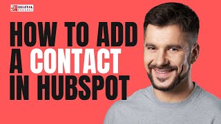 How To Add A Contact In Hubspot [upl. by Konrad]