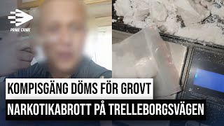 KOMPISGÄNG DÖMS FÖR GROVT NARKOTIKABROTT PÅ TRELLEBORGSVÄGEN  HELA RÄTTEGÅNGEN [upl. by Hendrick]