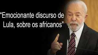 Durante a 37ª Cimeira da União Africana Lula da Silva faz um discurso emocionante sobre os Africano [upl. by Oliver]