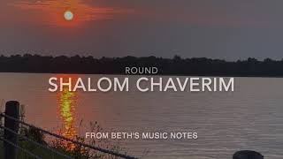 Shalom Chaverim Traditional Hebrew Round [upl. by Meeker148]