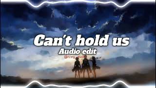 Cant hold us  Macklemore amp Ryan lewis  audio edit [upl. by Jorgenson350]