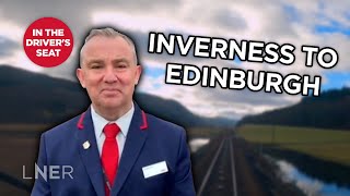 Inverness to Edinburgh with train driver commentary  In the Drivers Seat [upl. by Ecinhoj920]