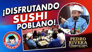 SUSHI POBLANO PARA LA RAZA quotTRAVIESUSHIquot  DON PEDRO RIVERA [upl. by Wheelwright]