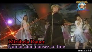 Mirabela Dauer  Numai cand dansez cu tine [upl. by Bellaude30]