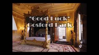 Gosford Park  quotGood Luckquot [upl. by Narayan]