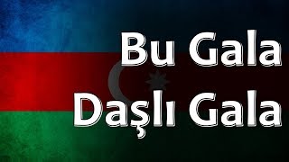 Azerbaijani Folk Song  Bu Gala Daşlı Gala [upl. by Carleton]