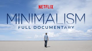 MINIMALISM Official Netflix Documentary Entire Film [upl. by Maidel]