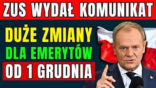 ⚡️UWAGA DUŻE ZMIANY DLA EMERYTÓW OD 1 GRUDNIA 2024 ZUS WYDAŁ KOMUNIKAT  DATY I KWOTY PŁATNOŚCI 💰 [upl. by Pam901]