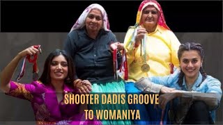 Saand Ki Aankh Taapsee Pannu And Bhumi Pednekar Make Shooter Dadis Groove To Womaniya Song [upl. by Iztim]